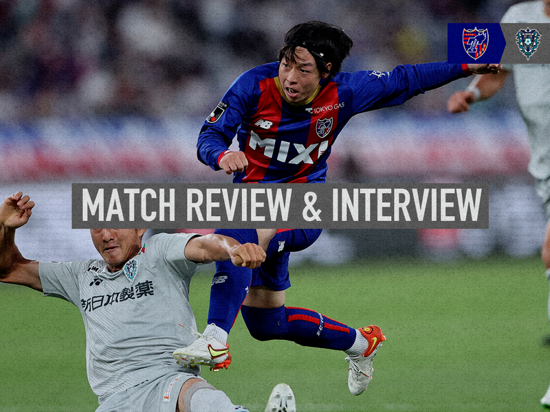 7/2 Fukuoka Match Review & Interview