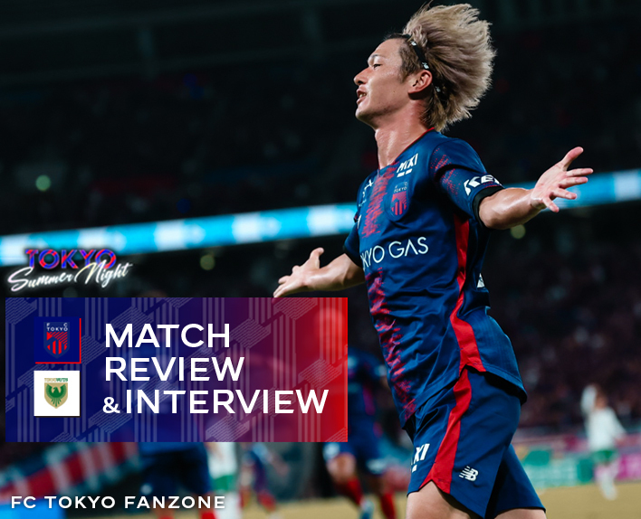 9/15 Tokyo V Match MATCH REVIEW & INTERVIEW